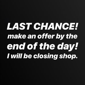 ALL MUST GOT BY EOD SATURDAY